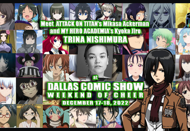 Anime voice of ATTACK ON TITAN's Mikasa and MY HERO ACADEMIA's Jiro – Trina  Nishimura joins DCS December 17-18, 2022! | Dallas Comic Show